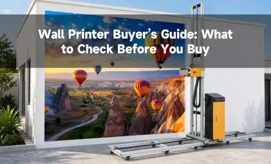 Wall Printer Buyer’s Guide: What to Check Before You Buy